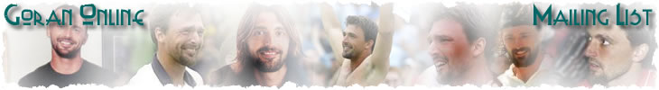 Goran Ivanisevic - Goran Online Mailing List